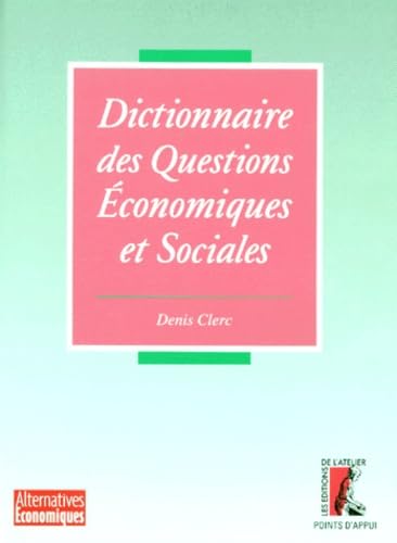 DICTIONNAIRE DES QUESTIONS ECONOMIQUES ET SOCIALES 9782708232846