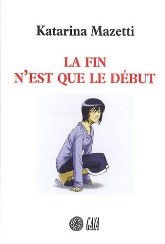 La fin n'est que le début 9782847201383