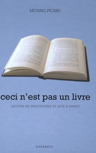Ceci n'est pas un livre: Leçons de philosophie et jeux d'esprit 9782501058193