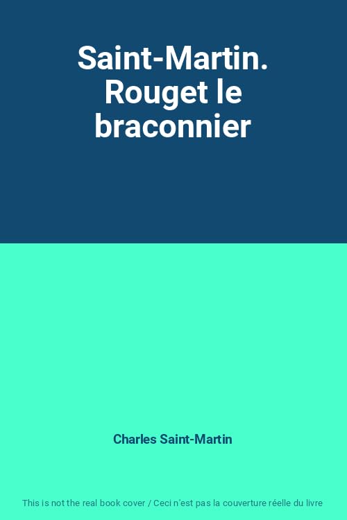 Saint-Martin. Rouget le braconnier