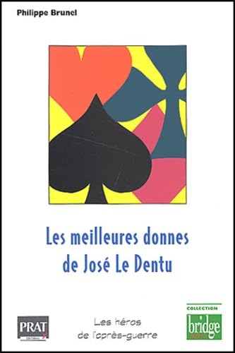 Les Meilleures Donnes de José Le Dentu (les héros de l'après-guerre) 9782858906147