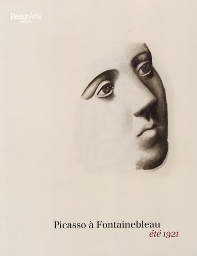 Picasso à Fontainebleau: Eté 1921 9782842785888