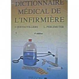 Dictionnaire Medical De L'Infirmiere. 4eme Edition 9782225827358