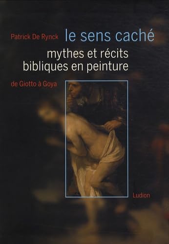 Mythes et récits bibliques en peinture de Giotto à Goya 9789055447497