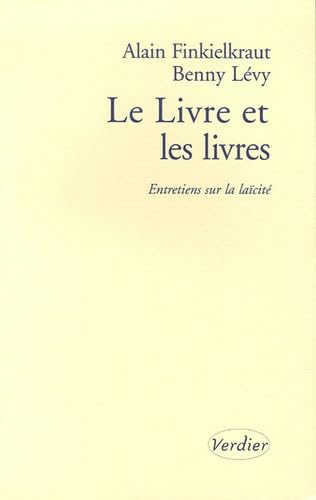 Le livre et les livres: Entretiens sur la laïcite (0000) 9782864324591