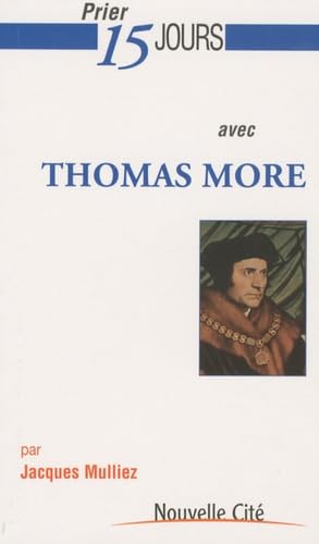 Prier 15 jours avec Thomas More 9782853135900