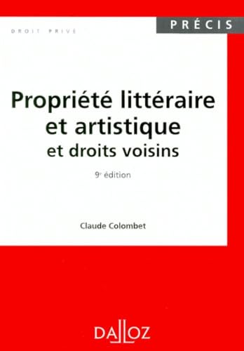 Propriete Litteraire Et Artistique Et Droits Voisins. 9eme Edition 9782247033188