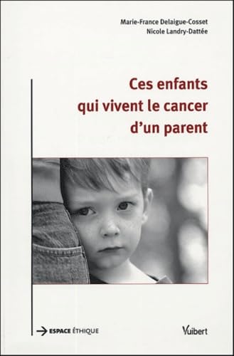 Ces enfants qui vivent le cancer d'un parent 9782711772766