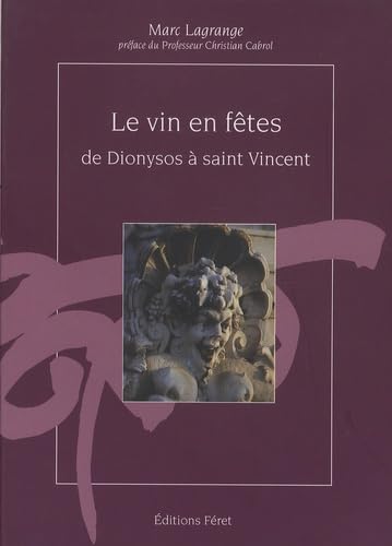 Vin en fêtes de Dionysos à saint Vincent 9782902416851