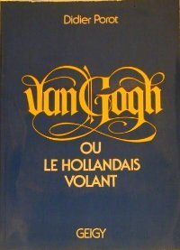 Van Gogh ou le hollandais volant