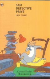 Sam detective prive: - MYSTERE/POLICIER, JUNIOR DES 9/10 ANS 9782081640870