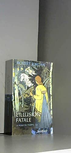La roue du temps tome 12 l'illusion fatale 9782298003284