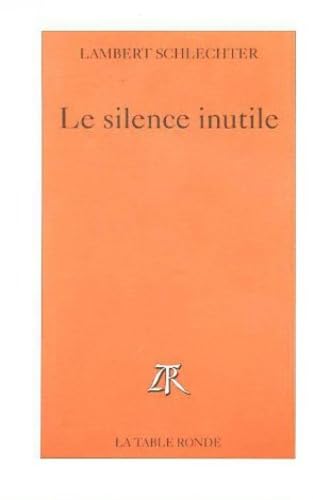 Le silence inutile 9782710307105