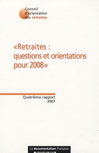Retraites : Questions et orientations pour 2008 9782110065001