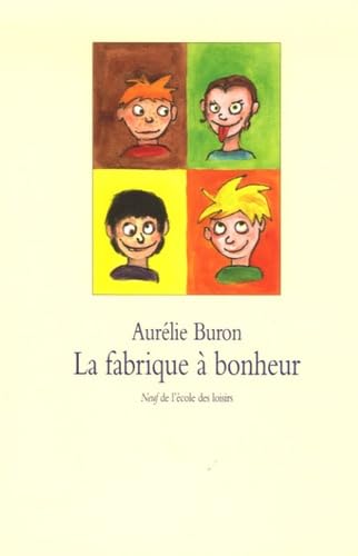 La fabrique à bonheur 9782211085540