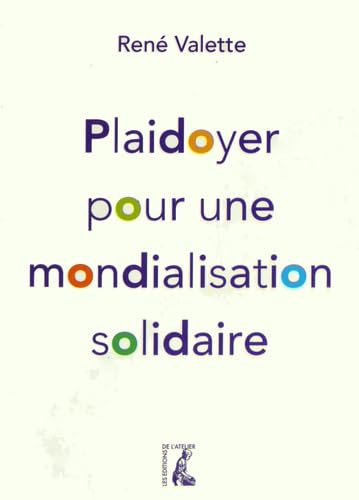 PLAIDOYER POUR UNE MONDIALISATION SOLIDAIRE (0) 9782708242609