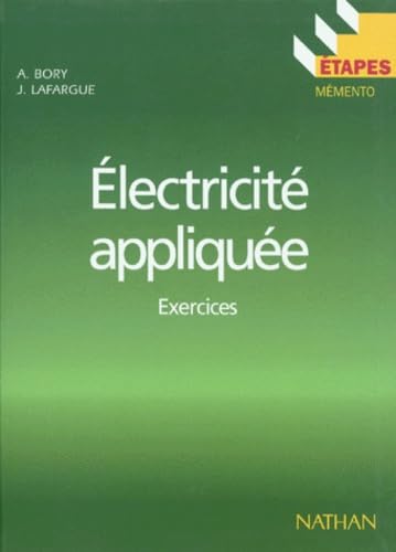 ELECTRONIQUE APPLIQUEE EXERCICES 95 ETAPES 51 9782091771427