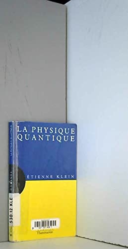 La physique quantique : Un exposé pour comprendre, un essai pour réfléchir 9782080352668
