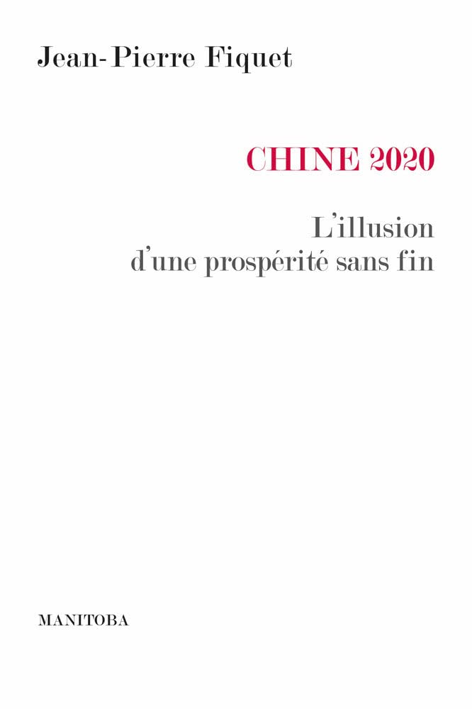 Chine 2020: L'illusion d'une prospérité sans fin 9782376150671