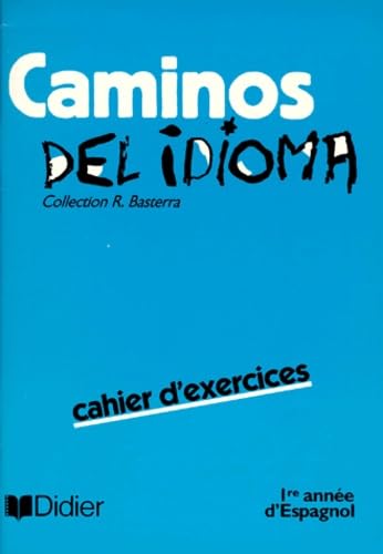 Caminos del idioma : 1re année d'espagnol, cahier d'exercices 9782278037735