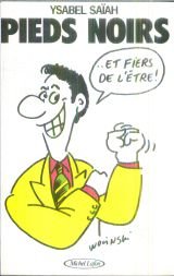 Pieds Noirs et fiers de l'être 9782868044471