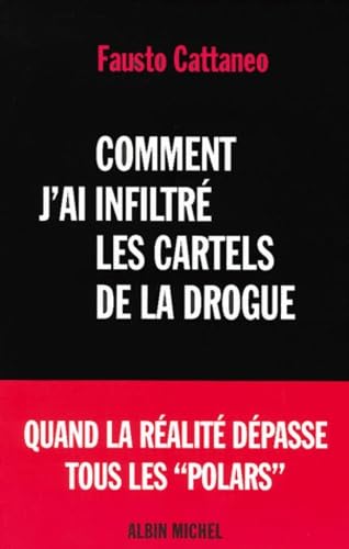 Comment j'ai infiltré les cartels de la drogue 9782226121615