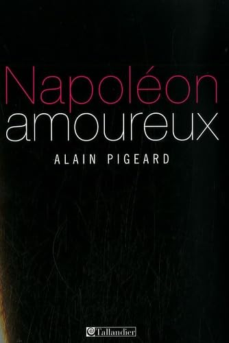 Napoléon amoureux 9782847341744