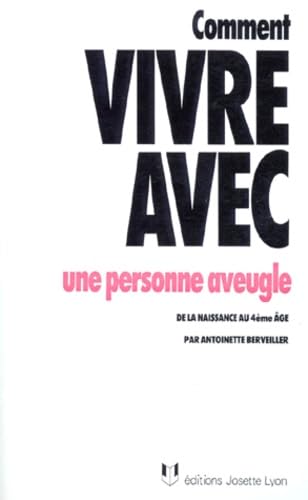 Comment vivre avec une personne aveugle 9782906757431
