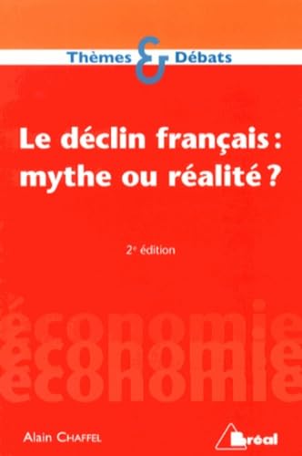 Le déclin français : Mythe ou réalité ? 9782749532066