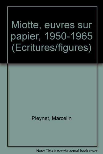 Miotte Oeuvres Sur Papier 1950-1969 9782718603155
