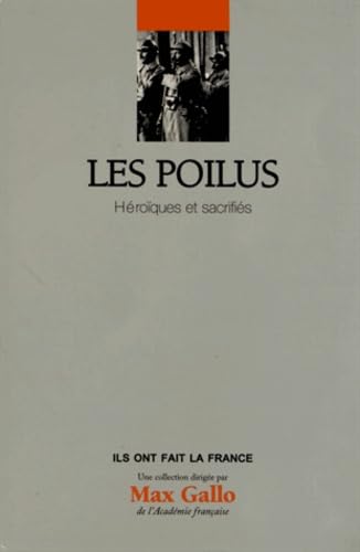 Les Poilus: Héroïques et sacrifiés 9782810504282