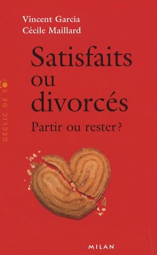 Satisfaits ou divorcés: Partir ou rester ? 9782745928979
