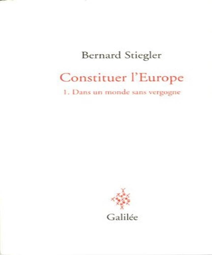 Constituer l'Europe T1 - Dans un monde sans vergogne (0001) 9782718606897
