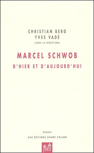 Marcel Schwob, d'hier et d'aujourd'hui 9782876733596