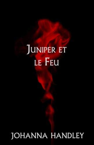 Juniper et le Feu 9781910957172