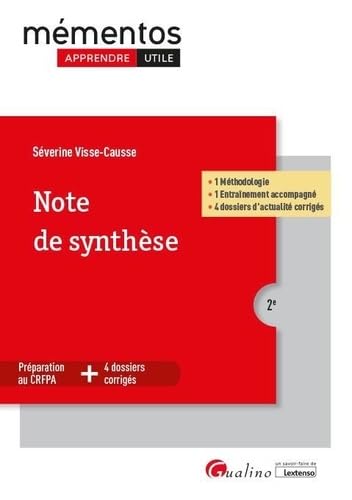 Note de synthèse: 1 Méthodologie - 1 entraînement accompagné - 4 dossiers d'actualité corrigés 9782297091237