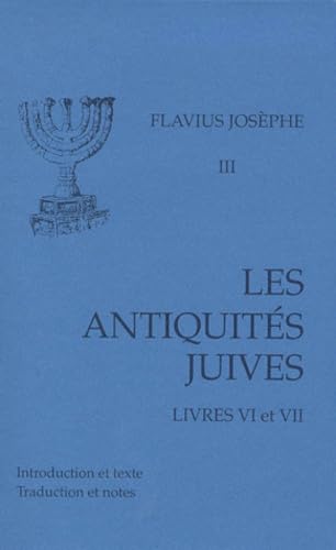 Les Antiquités juives, tome 3 : Livres VI-VII 9782204065955