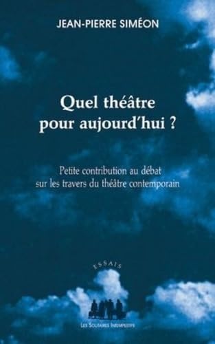 Quel théâtre pour aujourdhui ? 9782846812153