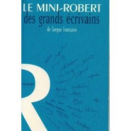Le mini-robert des grands ecrivains de langue française. 9782702842072