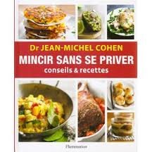 Mincir sans se priver - Conseils recettes- Dr Jean-Michel Cohen 9782081269736