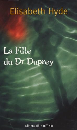 La Fille du Dr Duprey 9782844923127