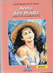 Anna des Hauts : D'après la vie d'Anna Lallemand, 1862-1896 9782913158603