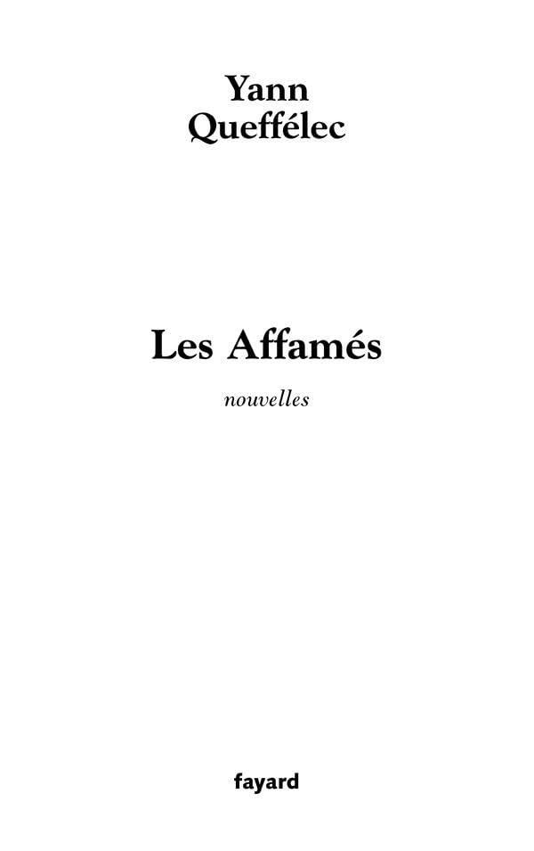 Les Affamés: Nouvelles 9782213622187