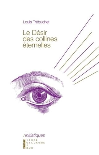 Le désir des collines éternelles 9782363711403