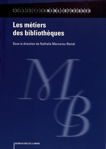 Les métiers des bibliothèques 9782765415268
