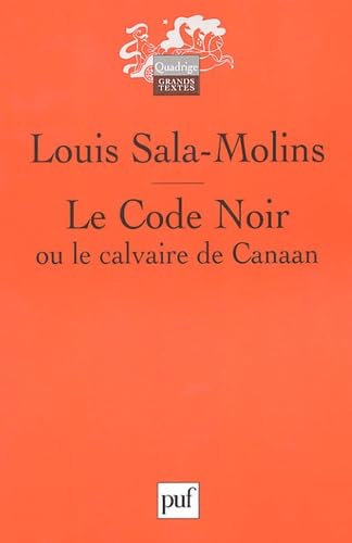 Le Code Noir: Ou le calvaire de Canaan 9782130558026