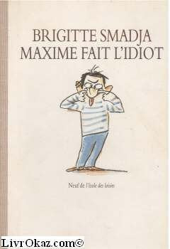 maxime fait l idiot 9782211011839