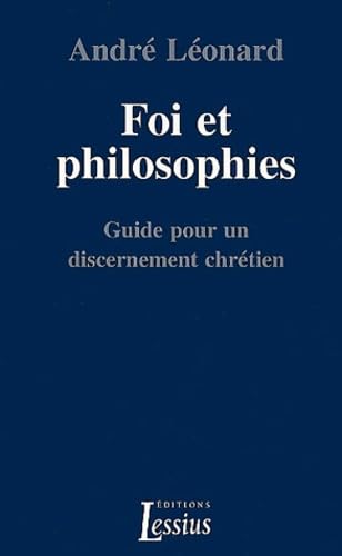 Foi et philosophies. guide pour un discernement chretien 9782872990122