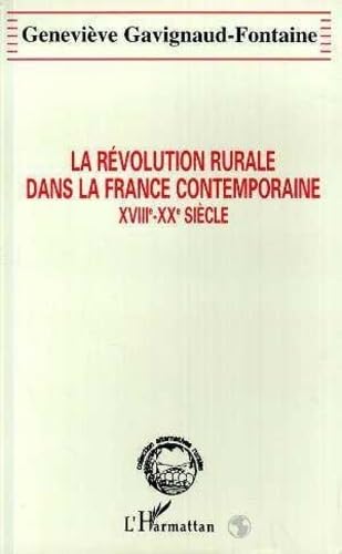 La révolution rurale dans la France contemporaine: XVIIIe-XXe siècle 9782738441614