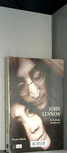 John Lennon, la ballade inachevée 9782841872602
